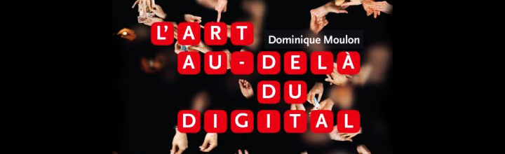 L'Art au-delà du digital